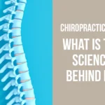 The Science Behind Chiropractic Care: How It Can Improve Your Health